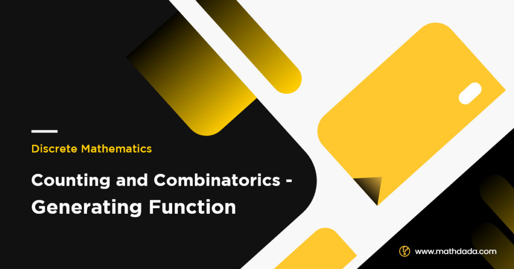 Counting and Combinatorics Generating Function