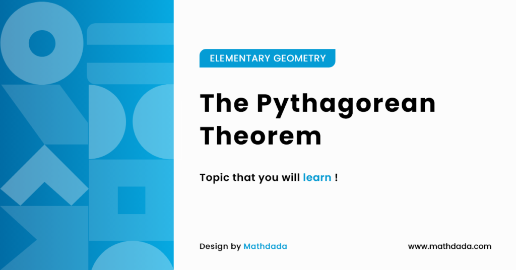 ELEMENTARY GEOMETRY The Pythagorean Theorem