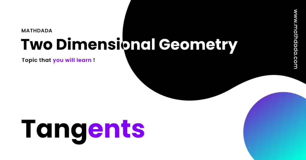 Two Dimensional Geometry Tangents