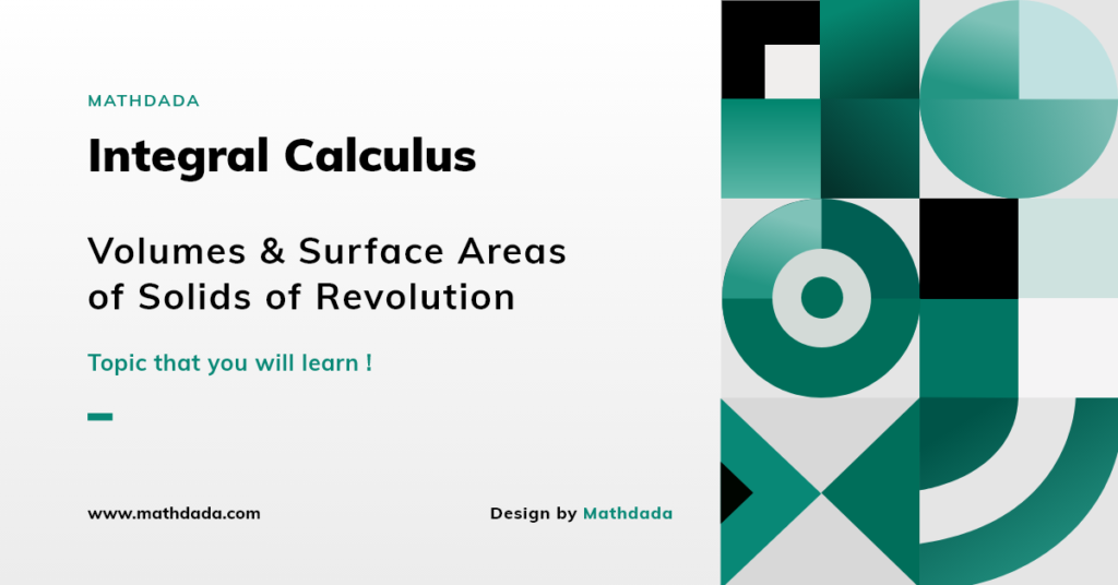 Integral Calculus Volumes Surface Areas of Solids of Revolution